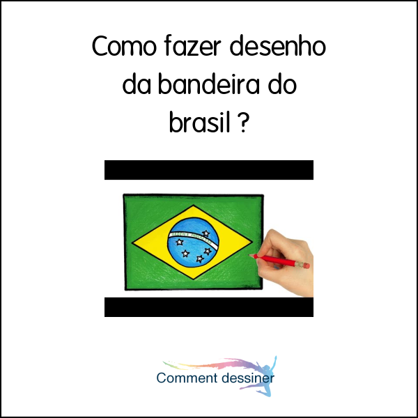 Como fazer desenho da bandeira do brasil